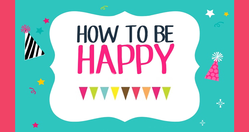 You are currently viewing HOW TO BE HAPPY
