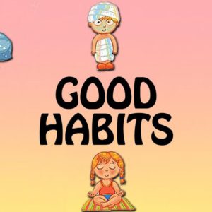 Read more about the article 11 Good Habits For Kids