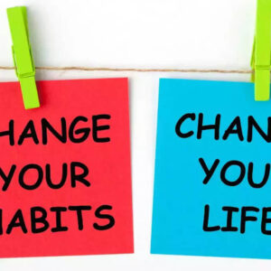 Read more about the article HABITS THAT CAN CHANGE YOUR LIFE