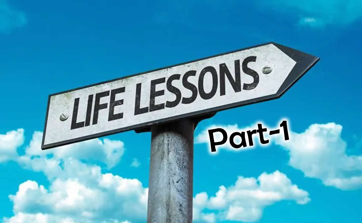 Read more about the article Life Lessons: Wisdom for a Fulfilling Journey Part-1